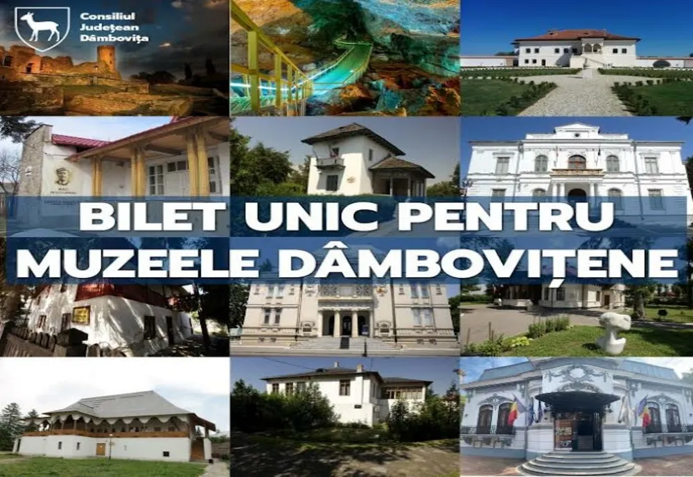 16 muzee dâmbovițene pot fi vizitate cu un singur bilet