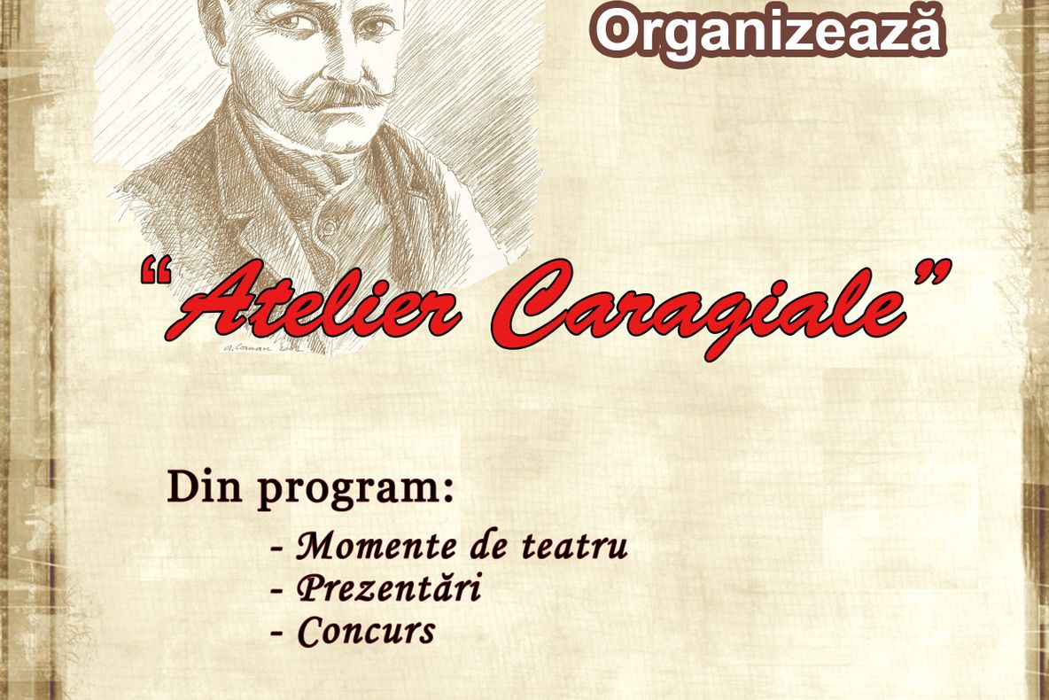 "Atelier Caragiale"- eveniment cultural la Târgoviște