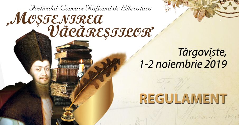 Festivalul-concurs Naţional de Literatură „Moştenirea Văcăreştilor”, Ediţia a LI - a, Târgovişte, 1 - 2 noiembrie