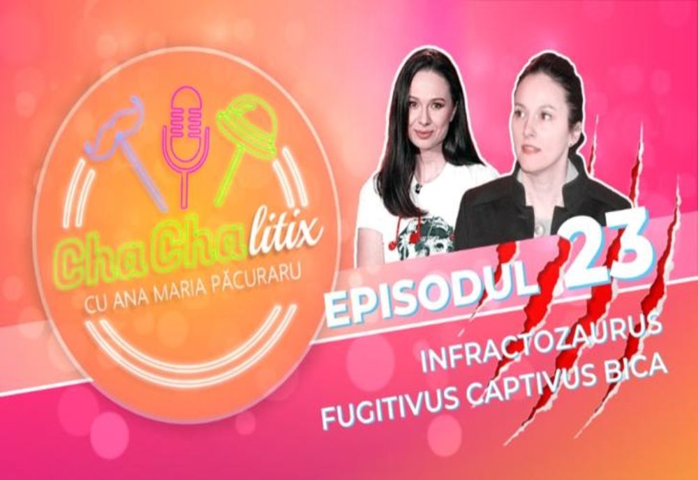 CHA CHA LITIX! Episodul 23. Infractozaurus Fugitivus Captivus Bica