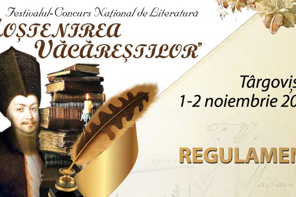 Festivalul-concurs Naţional de Literatură „Moştenirea Văcăreştilor”, Ediţia a LI - a, Târgovişte, 1 - 2 noiembrie