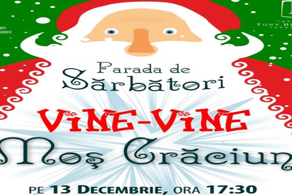 Atenție! Am aflat când ajunge Moș Crăciun, la Târgoviște